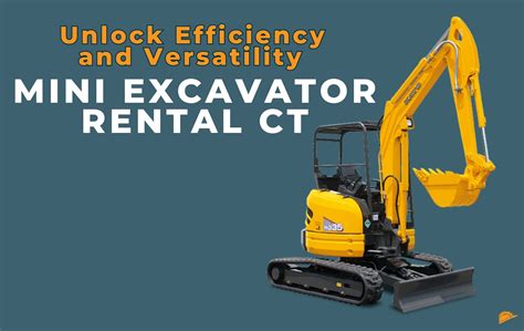 mini excavator rentals ct|construction equipment rentals ct.